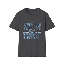 Load image into Gallery viewer, Faith Over Frost Christian Winter T-Shirt Inspiring Scripture Tee for Church Attendees, Everyday Believers in Public, Religious Gift Giving