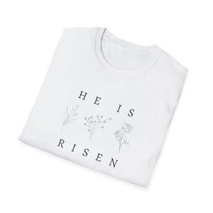 Easter He is Risen 3 flower Unisex T-Shirt