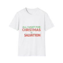 Load image into Gallery viewer, Christian faith t-shirt with All ai want for Christmas is Salvation