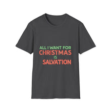 Load image into Gallery viewer, Christian faith t-shirt with All ai want for Christmas is Salvation