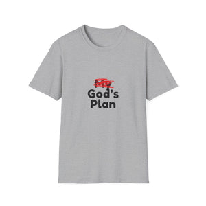 God's Plan Unisex T-Shirt with Scribbled Out 'My'
