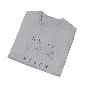 Easter He is Risen 3 flower Unisex T-Shirt
