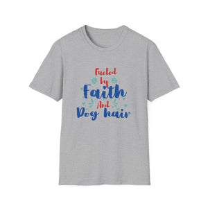 Faith and Dog Hair T-Shirt