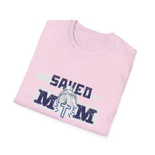 Load image into Gallery viewer, Mom Saved Unisex T-Shirt