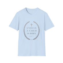 Load image into Gallery viewer, Christmas Bible Verse T-Shirt Unto Us a Child Is Born Isaiah 9:6 for Church Attendees, Everyday Believers, and Religious Gift Giving - Limited Holiday Collection 🎄