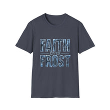 Load image into Gallery viewer, Faith Over Frost Christian Winter T-Shirt Inspiring Scripture Tee for Church Attendees, Everyday Believers in Public, Religious Gift Giving