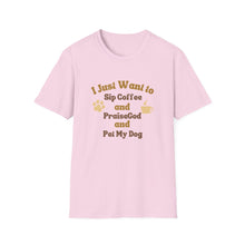 Load image into Gallery viewer, Coffee Lover T-Shirt - I Just Want to Sip Coffee Praise God and Pet My Dog