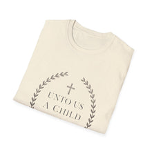 Load image into Gallery viewer, Christmas Bible Verse T-Shirt Unto Us a Child Is Born Isaiah 9:6 for Church Attendees, Everyday Believers, and Religious Gift Giving - Limited Holiday Collection 🎄