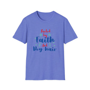 Faith and Dog Hair T-Shirt