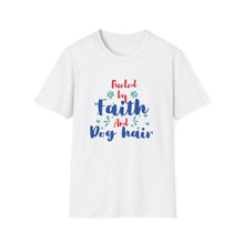 Load image into Gallery viewer, Faith and Dog Hair T-Shirt