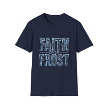 Load image into Gallery viewer, Faith Over Frost Christian Winter T-Shirt Inspiring Scripture Tee for Church Attendees, Everyday Believers in Public, Religious Gift Giving