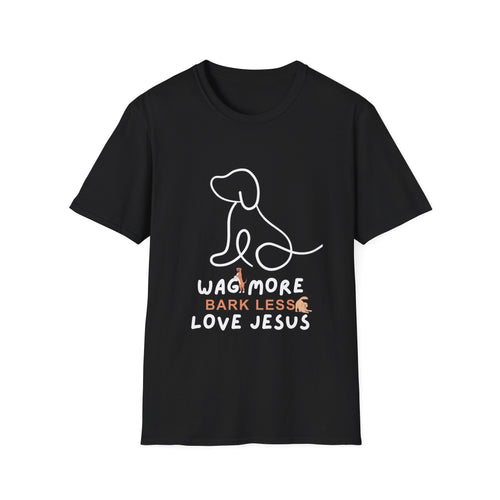 Unisex T-Shirt - Wag More Bark Less Love Jesus