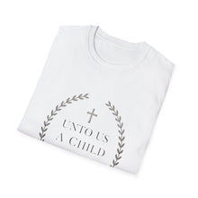 Load image into Gallery viewer, Christmas Bible Verse T-Shirt Unto Us a Child Is Born Isaiah 9:6 for Church Attendees, Everyday Believers, and Religious Gift Giving - Limited Holiday Collection 🎄