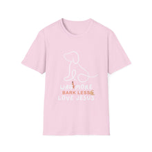 Load image into Gallery viewer, Unisex T-Shirt - Wag More Bark Less Love Jesus