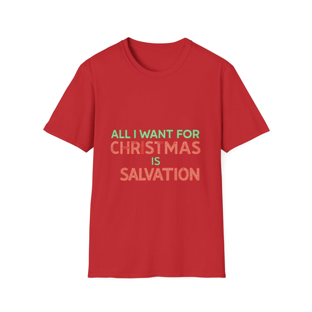 Christian faith t-shirt with All ai want for Christmas is Salvation