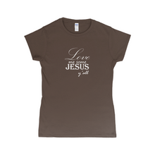 Load image into Gallery viewer, Love Me Some Jesus Y all W/L