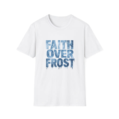 Faith Over Frost Christian Winter T-Shirt Inspiring Bible Verse Tee Church Attendees, Everyday Believers in Public, Religious Gift Giving