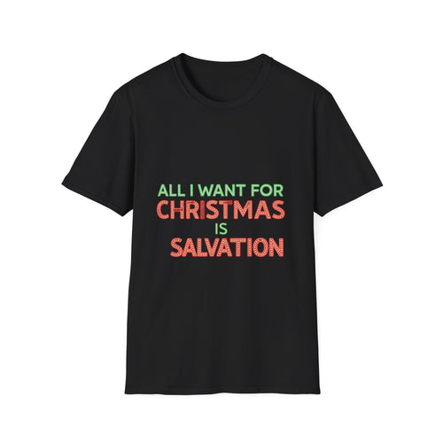 Christian faith t-shirt with All ai want for Christmas is Salvation