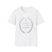 Load image into Gallery viewer, Christmas Bible Verse T-Shirt Unto Us a Child Is Born Isaiah 9:6 for Church Attendees, Everyday Believers, and Religious Gift Giving - Limited Holiday Collection 🎄