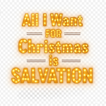 Load image into Gallery viewer, All I want for Christmas is Salvation - Limited Holiday Collection 🎄