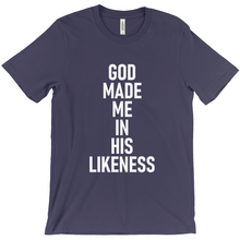 Load image into Gallery viewer, God made me in his likeness