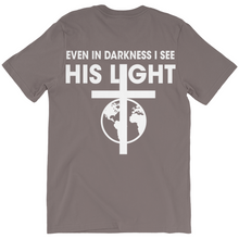 Load image into Gallery viewer, Even in Darkness I see His Light