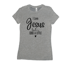 Load image into Gallery viewer, I love Jesus but I Cuss a little