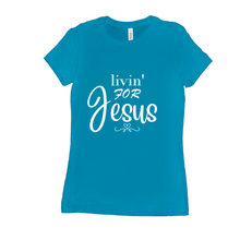 Load image into Gallery viewer, Livin for Jesus