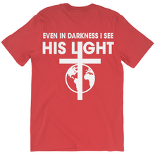 Load image into Gallery viewer, Even in Darkness I see His Light