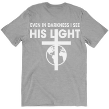 Load image into Gallery viewer, Even in Darkness I see His Light