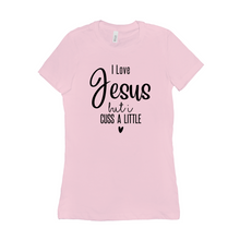 Load image into Gallery viewer, I love Jesus but I Cuss a little
