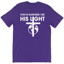 Load image into Gallery viewer, Even in Darkness I see His Light