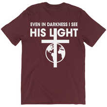 Load image into Gallery viewer, Even in Darkness I see His Light