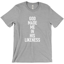 Load image into Gallery viewer, God made me in his likeness