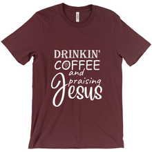 Load image into Gallery viewer, Drinkin coffee and praising Jesus
