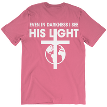 Load image into Gallery viewer, Even in Darkness I see His Light