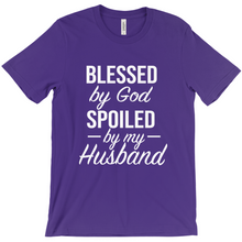 Load image into Gallery viewer, Blessed by God Spoiled by my Husband