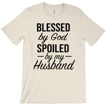 Load image into Gallery viewer, Blessed by God Spoiled by my Husband
