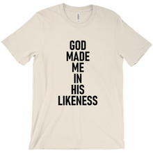 Load image into Gallery viewer, God made me in his likeness