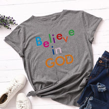 Load image into Gallery viewer, Believe in God T-Shirt